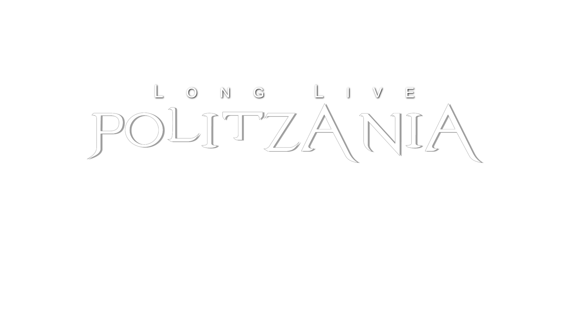 Long Live Politzania